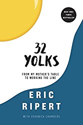 32 Yolks: From My Mother’s Table to Working the Line