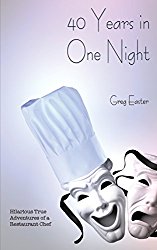40 Years in One Night – Hilarious True Adventures of a Restaurant Chef