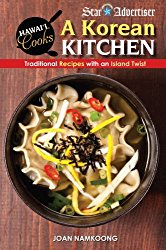A Korean Kitchen: Traditonal Recipes With an Island Twist (Hawaii Cooks)