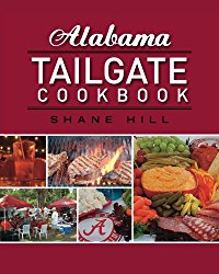 Alabama Tailgate Cookbook: 2010 Recipes in Review