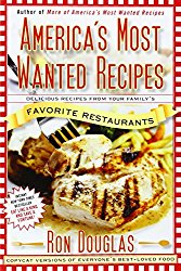 America’s Most Wanted Recipes: Delicious Recipes from Your Family’s Favorite Restaurants (America’s Most Wanted Recipes Series)
