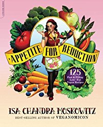 Appetite for Reduction: 125 Fast and Filling Low-Fat Vegan Recipes
