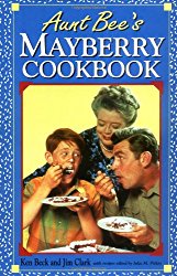 Aunt Bee’s Mayberry Cookbook