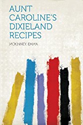 Aunt Caroline’s Dixieland Recipes