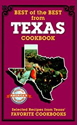 Best of the Best from Texas: Selected Recipes from Texas’ Favorite Cookbooks