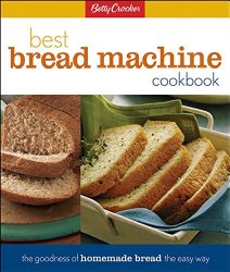 Betty Crocker Best Bread Machine Cookbook (Betty Crocker Cooking)