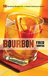 Bourbon: 50 Rousing Recipes for a Classic American Spirit (50 Series)