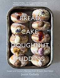 Bread, Cake, Doughnut, Pudding: Sweet and Savoury Recipes from Britain’s Best Baker