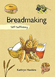 Breadmaking: Self-Sufficiency (The Self-Sufficiency Series)