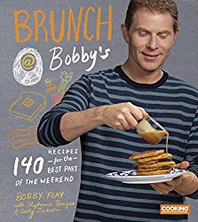Brunch at Bobby’s: 140 Recipes for the Best Part of the Weekend