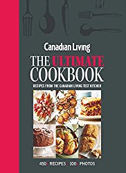 Canadian Living: The Ultimate Cookbook