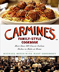 Carmine’s Family-Style Cookbook: More Than 100 Classic Italian Dishes to Make at Home