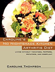 Caroline’s No Nightshade Kitchen: Arthritis Diet – Living without tomatoes, peppers, potatoes, and eggplant!