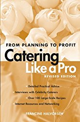 Catering Like a Pro Revised Edition: From Planning to Profit