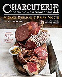 Charcuterie: The Craft of Salting, Smoking, and Curing (Revised and Updated)