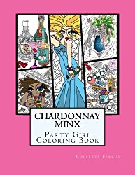 Chardonnay Minx – Party Girl: Coloring Book