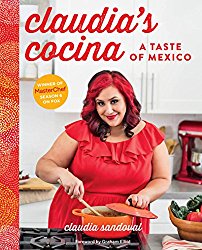 Claudia’s Cocina: A Taste of Mexico from the Winner of MasterChef Season 6 on FOX