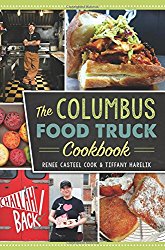 Columbus Food Truck Cookbook, The (American Palate)