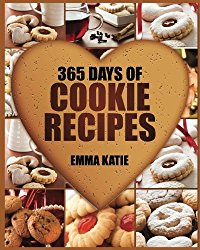 Cookies: 365 Days of Cookie Recipes (Cookie Cookbook, Cookie Recipe Book, Desserts, Sugar Cookie Recipe, Easy Baking Cookies, Top Delicious Thanksgiving, Christmas, Holiday Cookies)