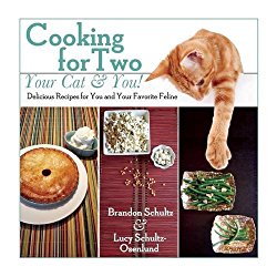Cooking for Two–Your Cat & You!: Delicious Recipes for You and Your Favorite Feline
