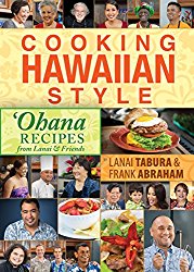 Cooking Hawaiian Style: Ohana Recipes from Lanai & Friends
