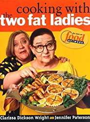 Cooking with the Two Fat Ladies