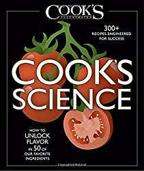 Cook’s Science: How to Unlock Flavor in 50 of our Favorite Ingredients