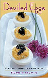 Deviled Eggs: 50 Recipes from Simple to Sassy (50 Series)