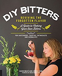 DIY Bitters: Reviving the Forgotten Flavor – A Guide to Making Your Own Bitters for Bartenders, Cocktail Enthusiasts, Herbalists, and More