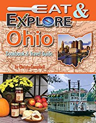 Eat & Explore Ohio Cookbook & Travel Guide (Eat & Explore State Cookbook)