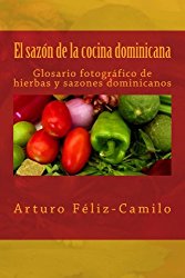 El sazón de la cocina dominicana: Glosario fotógrafico de hierbas y sazones dominicanos (Spanish Edition)