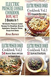 Electric Pressure Cooker Cookbook Box Set: 160 Electric Pressure Cooker Recipes For Breakfast, Brunch, Appetizers, Desserts, Dinner, Soups And Stews