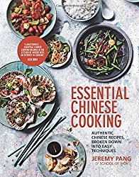 Essential Chinese Cooking: Authentic Chinese Recipes, Broken Down into Easy Techniques