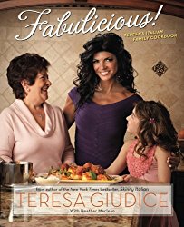Fabulicious!: Teresa’s Italian Family Cookbook