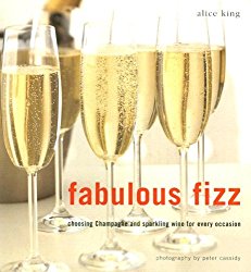 Fabulous Fizz: Choosing Champagne and Sparkling Wine for Every Occasion