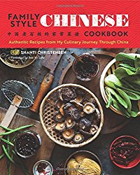 Family Style Chinese Cookbook: Authentic Recipes from My Culinary Journey Through China