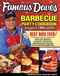 Famous Dave’s Barbecue Party Cookbook: Secrets of a BBQ Legend