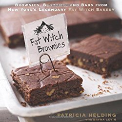 Fat Witch Brownies: Brownies, Blondies, and Bars from New York’s Legendary Fat Witch Bakery