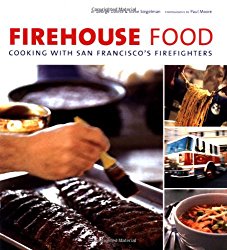 Firehouse Food: Cooking with San Francisco’s Firefighters