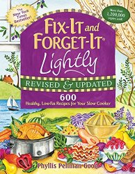 Fix-It and Forget-It Lightly Revised & Updated: 600 Healthy, Low-Fat Recipes For Your Slow Cooker (Fix-It and Enjoy-It!)