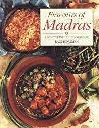 Flavours of Madras: A South Indian Cookbook