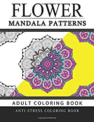 Flower Mandala Patterns Volume 1: Adult Coloring Books Anti-Stress Mandala