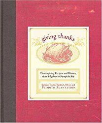 Giving Thanks: Thanksgiving Recipes and History, from Pilgrims to Pumpkin Pie