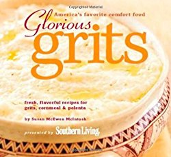 Glorious Grits: America’s Favorite Comfort Food