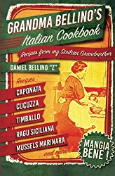Grandma Bellino’s Italian Cookbook: Recipes From My Sicilian Grandmother