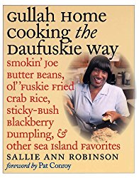 Gullah Home Cooking the Daufuskie Way: Smokin’ Joe Butter Beans, Ol’ ‘Fuskie Fried Crab Rice, Sticky-Bush Blackberry Dumpling, and Other Sea Island Favorites