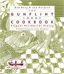 Gunflint Lodge Cookbook: Elegant Northwoods Dining