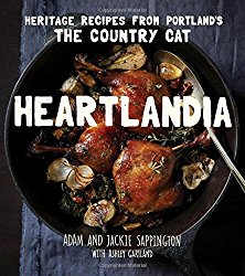 Heartlandia: Heritage Recipes from Portland’s The Country Cat