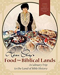 Helen Corey’s Food from Biblical Lands: A Culinary Trip to the Land of Bible History: A Culinary Trip to the Land of Bible History