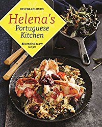 Helena’s Portuguese Kitchen: 80 Simple & Sunny Recipes